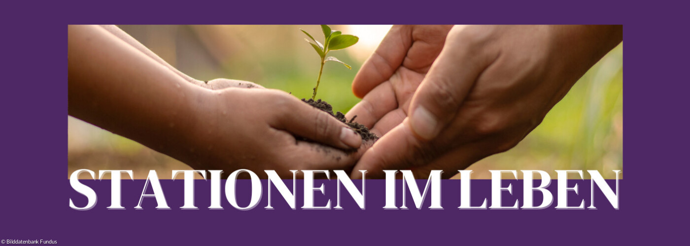Stationen des Lebens